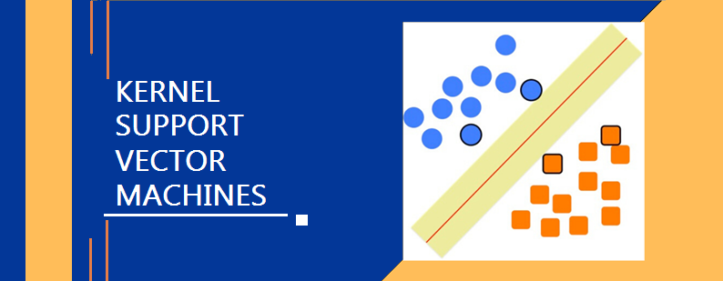 KERNEL SUPPORT VECTOR MACHINE